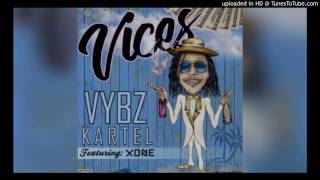 Vybz Kartel - Vices ft. Xone (Clean Version) July 2017