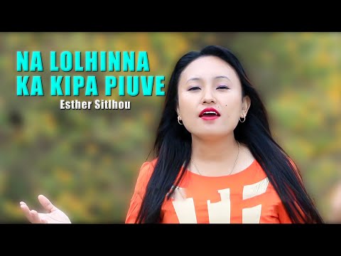 ESTHER SITLHOU | Na lolhinna ka kipa piuve