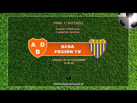 Bera Pasión TV - Berazategui vs Dock Sud - FINAL 1° ASCENSO (IDA)