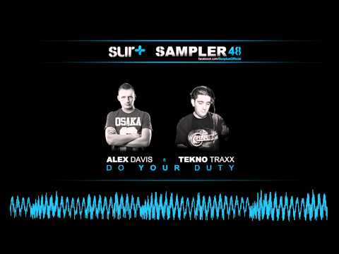 Alex Davis Ft Tekno Traxx - Do your Duty (Official Preview)