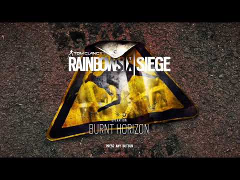 Rainbow Six Siege Operation Burnt Horizon Opening Theme Song