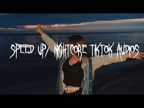 sped up/nightcore tiktok audios ♡ pt.324