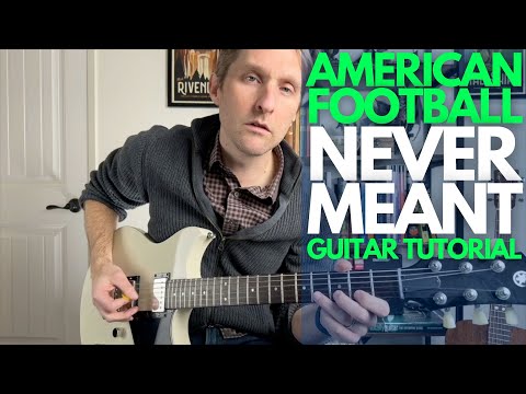 Never Meant by American Football Guitar Tutorial - Guitar Lessons with Stuart!
