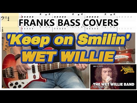 KEEP ON SMILIN'  - WET WILLIE | FRANKS BASS COVERS & TAB
