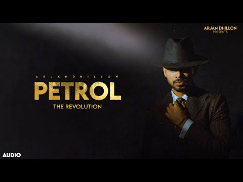 Petrol | Arjan Dhillon | Punjabi Songs