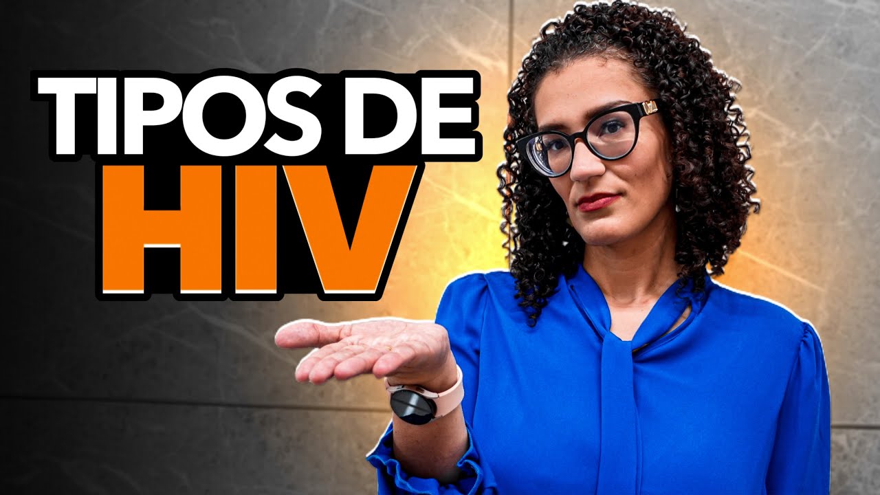 Tipos de HIV - Diferença Entre HIV 1 e HIV 2