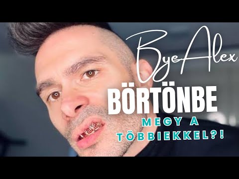 Byealex is börtönbe megy?