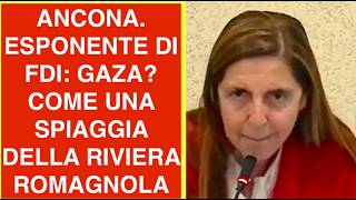 ANCONA. ESPONENTE DI FDI: GAZA? COME UNA SPIAGGIA DELLA RIVIERA ROMAGNOLA