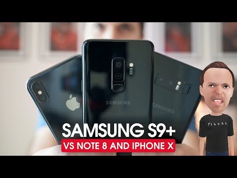 Samsung S9 Plus — Review & Comparison to Note 8 and iPhone X