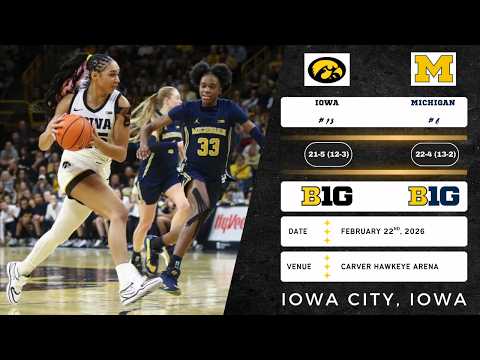 No. 13 Iowa vs No. 6 Michigan | Big Ten | 2.22.26