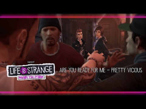 Are You Ready for Me - Pretty Vicious [Life is Strange: Before the Storm] w/ Visualizer