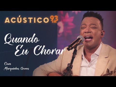 Quando Eu Chorar - Marquinhos Gomes