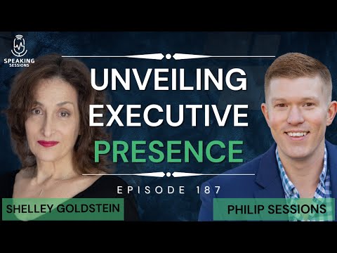 Unveiling Executive Presence with Shelley Goldstein | Speaking ...