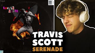 Travis Scott - Serenade REACTION! [First Time Hearing]