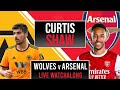Wolves v Arsenal Live Watchalong (Curtis Shaw TV)