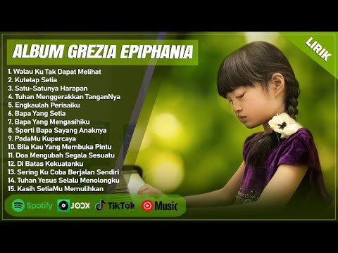 WALAU KU TAK DAPAT MELIHAT - GREZIA EPIPHANIA FULL ALBUM (LIRIK) KUTETAP SETIA | LAGU ROHANI TERBARU