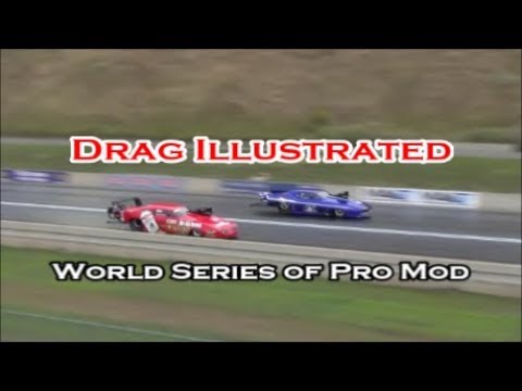 Drag Illustrated World Series of Pro Mod - $100,000 to WiN!!
