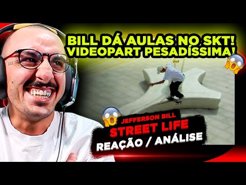 ELE É AULAS NO SKATE!!!! JEFFERSON BILL - STREET LIFE [REACT]