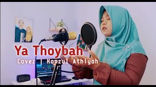 Download lagu Ya Thoybah | Cover Kanzul Athiyah ( music video) mp3