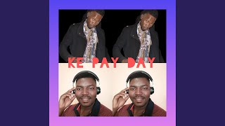 KE PAY DAY (feat. BOSS MONENE)