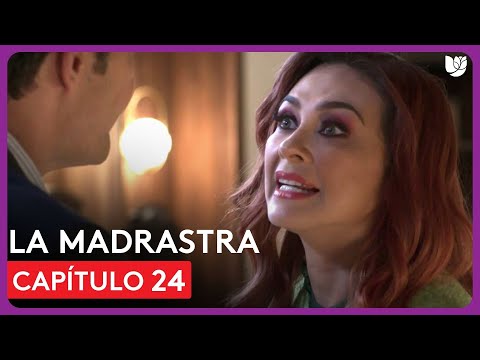 La Madrastra | Capítulo 24 - Resumen