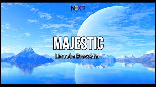 Majestic - Lincoln Brewster (Lyric Video)
