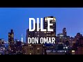 Dile - Don Omar (Lyrics/Letras)