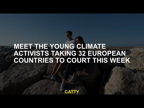 Meet the young climate activists taking 32 European countries to court this week