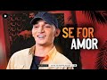 SE AINDA EXISTE AMOR ( SE FOR AMOR ) JOAO GOMES Feat : VITOR FERNANDES