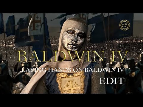 Baldwin IV Edit || Kingdom of Heaven (Laying Hands On Baldwin IV by Efisio Cross)