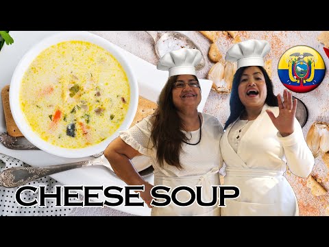 Delicious Cheese Soup| Sopa De Queso Ecuadorian Recipe