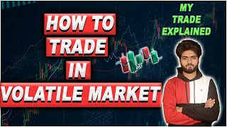 How to trade in Volatile Market | How to Identify Volatile Market ?