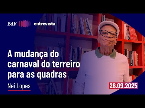 The shift of Carnival from the terreiro to the quadras | BdF Interview Nei Lopes