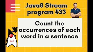 Download the video "Java8 Streams Interview Question-33- Count the occurrences of each word in a sentence-by Naren"