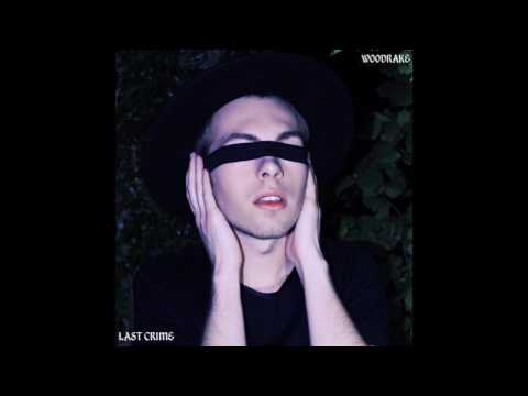 Woodrake - LAST CRIME