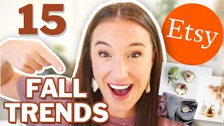 THESE 15 TRENDS will make CRAZY sales on Etsy this Fall! 🚀 | Fall 2024 Etsy Trends