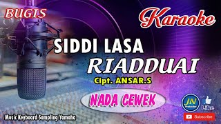 Download lagu Siddi Lasa Riadduai_Bugis Karaoke_Tanpa Vocal Lirik Cipt  Ansar S mp3 Download lagu Siddi Lasa Riadduai_Bugis Karaoke_Tanpa Vocal Lirik Cipt  Ansar S mp3