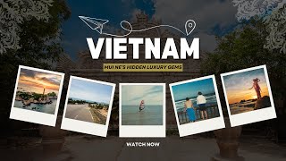 Luxury Resorts in Mui Ne, Vietnam