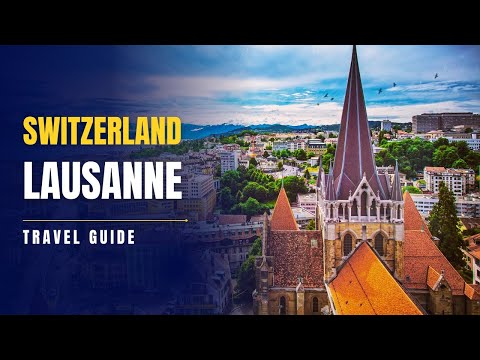 Lausanne, Switzerland: Top 10 Best Things To Do in 2026