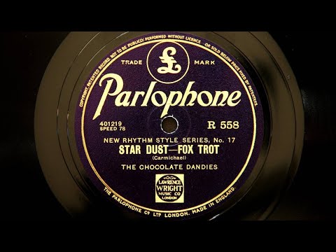 The Chocolate Dandies – Stardust (1928)