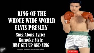 Elvis Presley King Of The Whole Wide World HQ Sing Along Lyrics