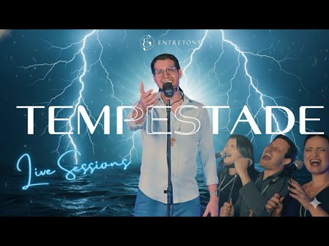 Tempestade - Entretons