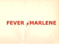 Fever Marlene 1