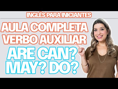 VERBOS AUXILIARES EM INGLÊS - AULA COMPLETA