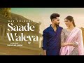 Saade Waleya Official Video Nav Dolorain Freak Folks New Punjabi Song 2024