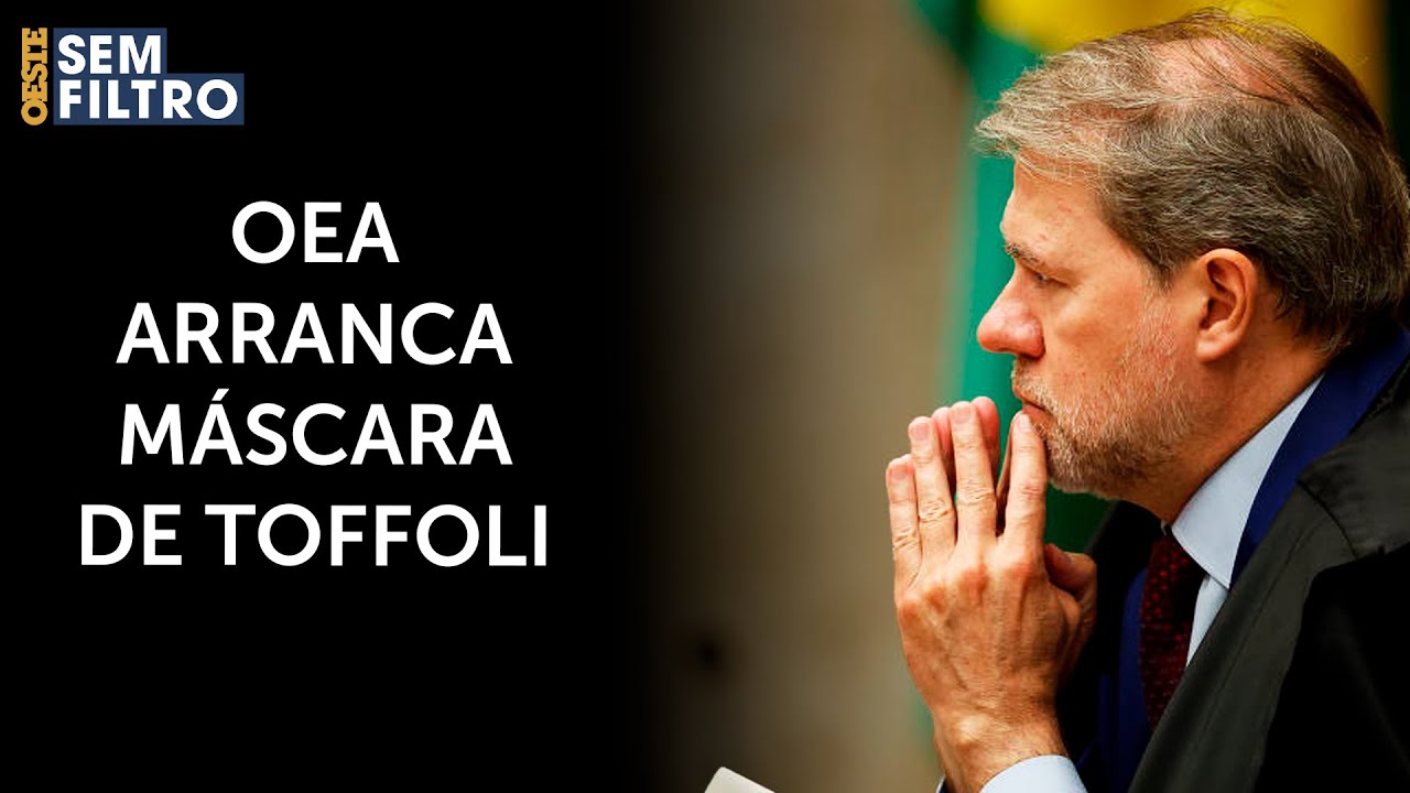 OEA critica decisões de Toffoli sobre anulação de provas criminais contra Odebrecht
