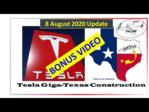 Tesla Gigafactory Texas Video 8 August 2020 BONUS FOOTAGE