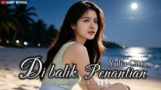Download lagu BEHIND THE WAIT - YULIA CITRA Dangdut Cover Latest Version 2026 mp3 Download lagu BEHIND THE WAIT - YULIA CITRA Dangdut Cover Latest Version 2026 mp3