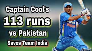 MS Dhoni 113 runs vs Pakistan | Dhoni comes to India's Rescue
