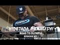 Hidetada Yamagishi - Road To Olympia 2016 - Episode 17